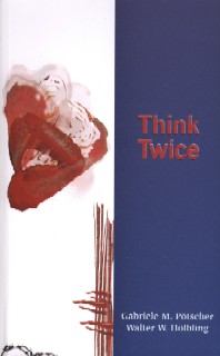 Gabriele M. Pötscher in Walter W. Hölbling »Think Twice« - pesniška zbirka graških avtorjev v angleščini