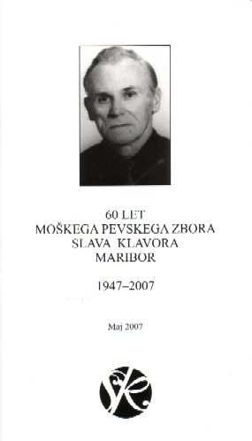 60 let moškega pevskega zbora Slava Klavora Maribor, 1947–200/7