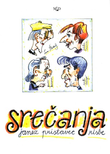 Janez Pristavec: SREČANJA