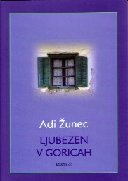 Adi Žunec: LJUBEZEN V GORICAH, Antares 22