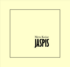 »Jaspis« Mete Kušar